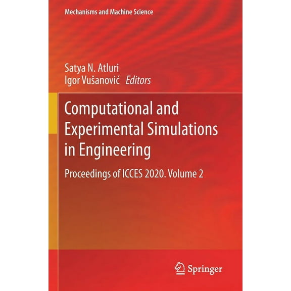 Mechanisms and Machine Science Computational and Experimental Simulations in Engineering: Proceedings of Icces 2020. Volume 2, Book 98, (Paperback)