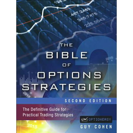 The Bible of Options Strategies : The Definitive Guide for Practical Trading