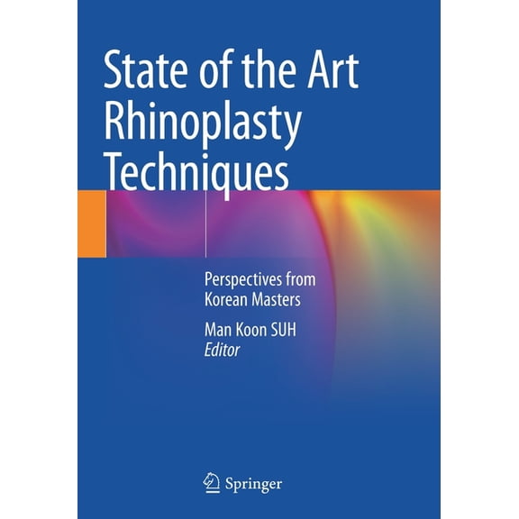 State of the Art Rhinoplasty Techniques: Perspectives from Korean Masters, (Paperback)
