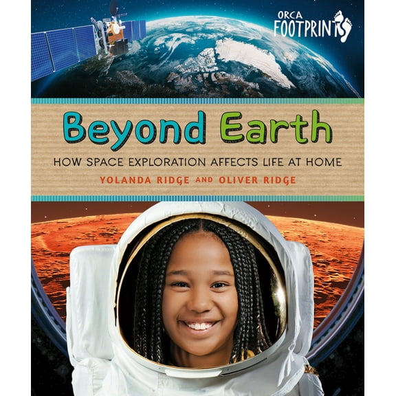 Orca Footprints Beyond Earth: How Space Exploration Affects Life at Home, (Hardcover)