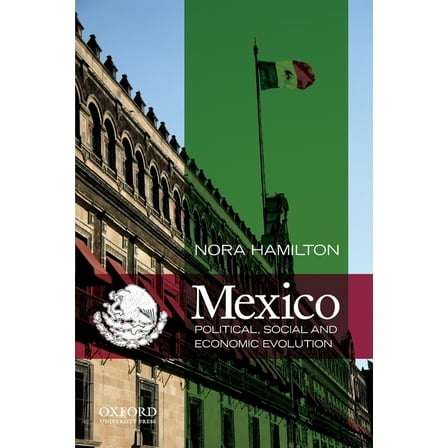 Mexico: Political, Social and Economic Evolution, (Paperback)