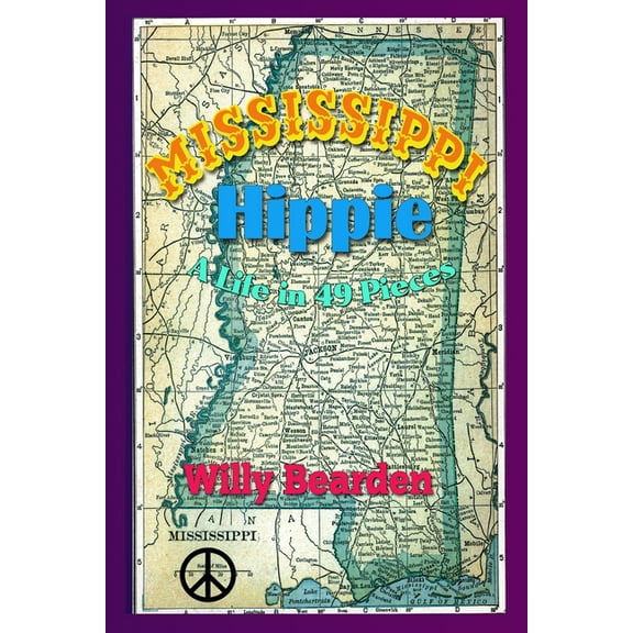 Mississippi Hippie: A Life in 49 Pieces, (Paperback)