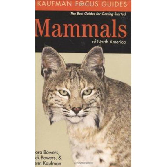 Pre-Owned Mammals of North America (Kaufman Focus Guides) (Paperback) 0618153136 9780618153138