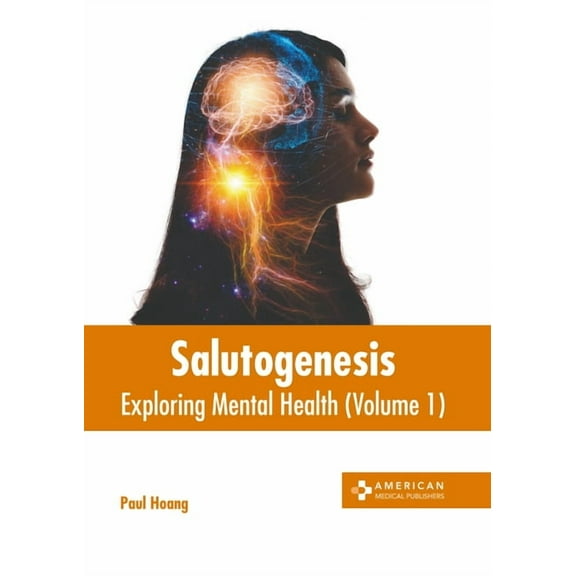 Salutogenesis: Exploring Mental Health (Volume 1) (Hardcover)