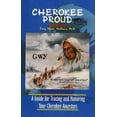 thumbnail image 1 of Pre-Owned Cherokee Proud: A Guide for Tracing and Honoring Your Cherokee Ancestors (Hardcover) 0965572234 9780965572231, 1 of 1