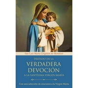 Tratado de la verdadera devocin a la Santsima Virgen Mara / True Devotion to Mary: With Curated Prayers to the Blessed Virgin Mary (Paperback)