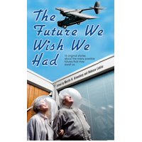 The Future We Wish We Had