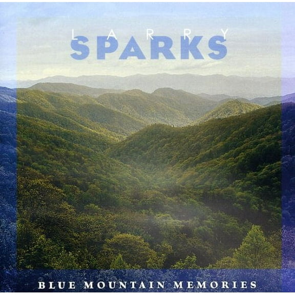 Larry Sparks - Blue Mountain Memories - Music & Performance - CD