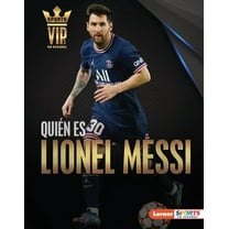 Personalidades del DePorte (Sports Vips) Quién Es Lionel Messi (Meet Lionel Messi): Superestrella de la Copa Mundial de Fútbol (World Cup Soccer Superstar), (Hardcover)