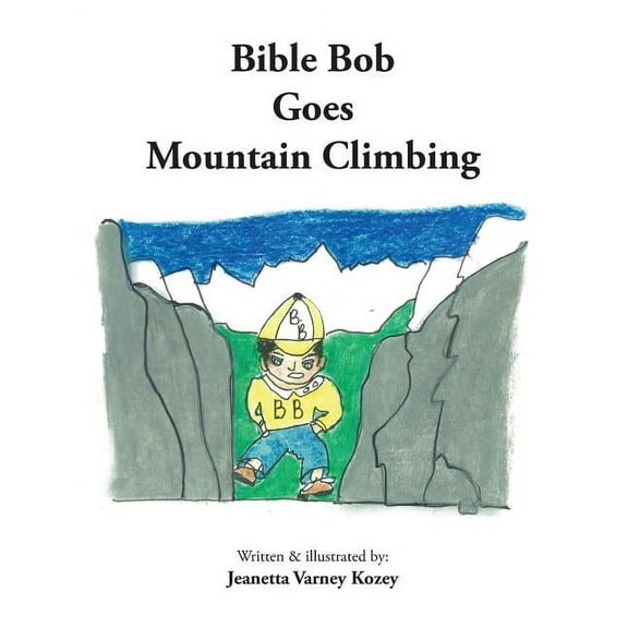 Bible Bob Goes Mountain Climbing