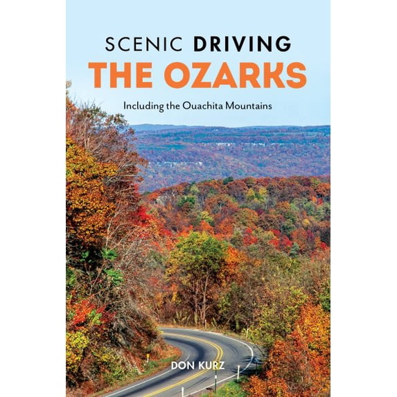 Pre-Owned Scenic Driving: Scenic Driving the Ozarks : Including the Ouachita Mountains (Edition 4) (Paperback)
