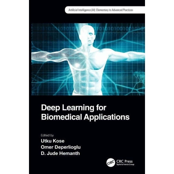 Artificial Intelligence (Ai): Elementary Deep Learning for Biomedical Applications, (Paperback)