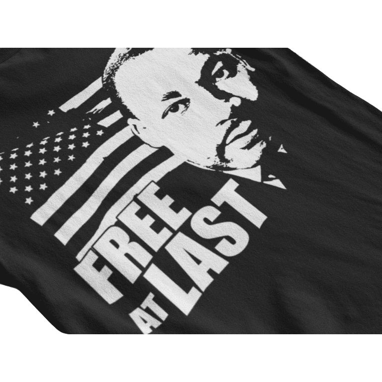 Free At Last Dr Martin Luther King Jr Quote Women's T-shirt Free At Last Dr Martin Luther King Jr Quote Women's T-shirt