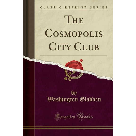 The Cosmopolis City Club (Classic Reprint)
