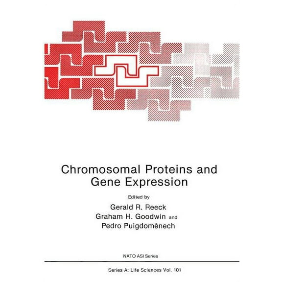 NATO Science Series A: Chromosomal Proteins and Gene Expression, Book 101, (Paperback)
