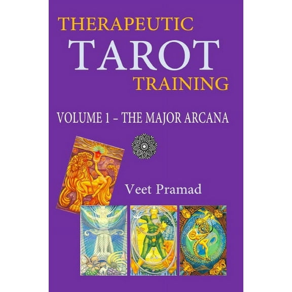Therapeutic Tarot Training: THERAPEUTIC TAROT TRAINING - Volume 1 -MAJOR ARCANA (Paperback)