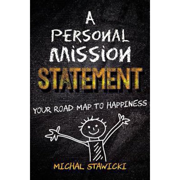 Pre-Owned A Personal Mission Statement : Your Road Map to Happiness (Paperback)