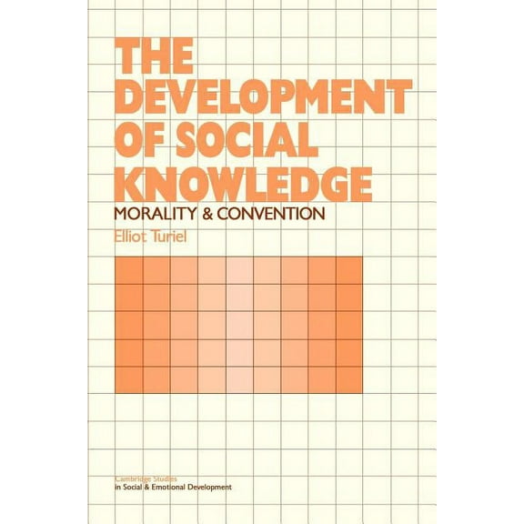 Cambridge Studies in Social and Emotiona The Development of Social Knowledge, (Paperback)