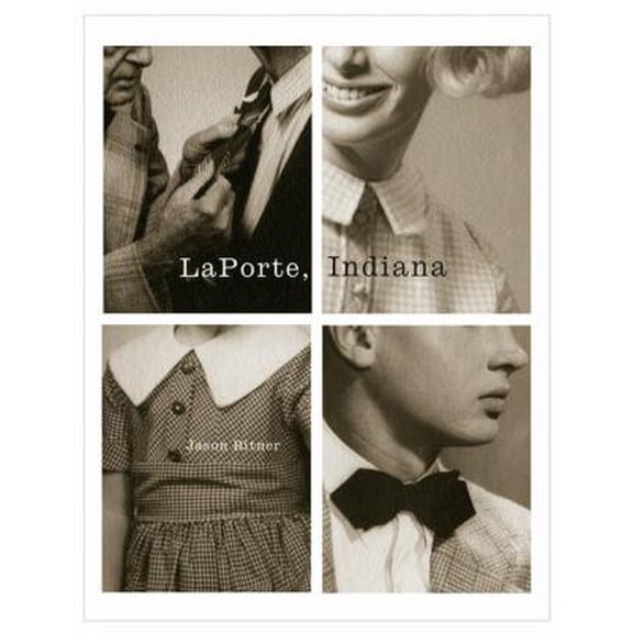 Pre-Owned LaPorte, Indiana (Hardcover) 1568985304 9781568985305