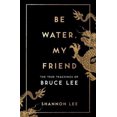 thumbnail image 2 of Be Water, My Friend: The True Teachings of Bruce Lee, 2 of 2