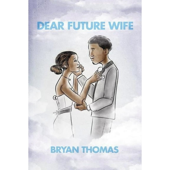 Dear Future Wife (Paperback)