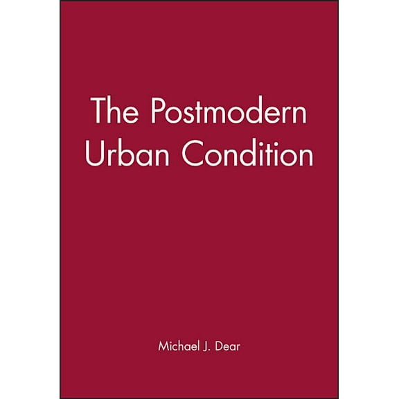 The Postmodern Urban Condition, (Paperback)