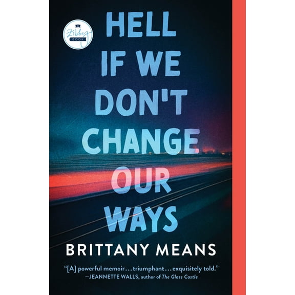 Hell If We Don't Change Our Ways: A Memoir, (Paperback)