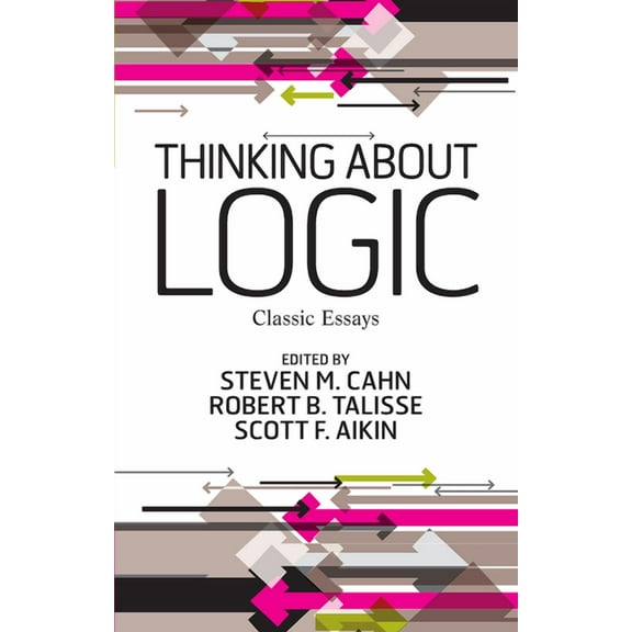 Thinking about Logic: Classic Essays, (Hardcover)