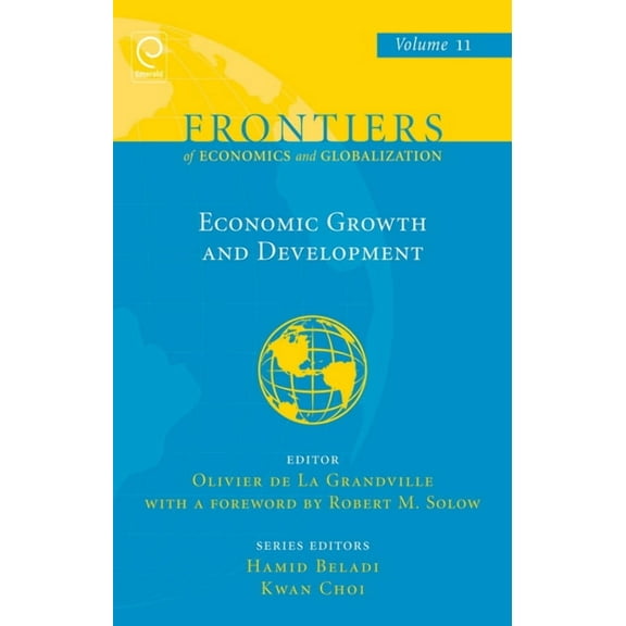 Frontiers of Economics and Globalization Economic Growth and Development, Book 11, (Hardcover)