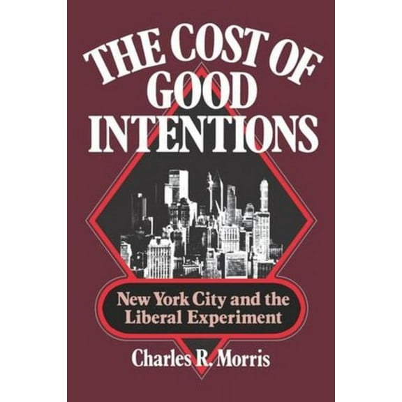 The Cost of Good Intentions, (Paperback)