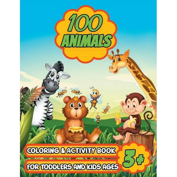 100 Animals Coloring & Activity Book for Toddlers & Kids Ages 3 : Coloring Book for Kids with Fun Activities - More than 100 Animal Illustration (Paperback)