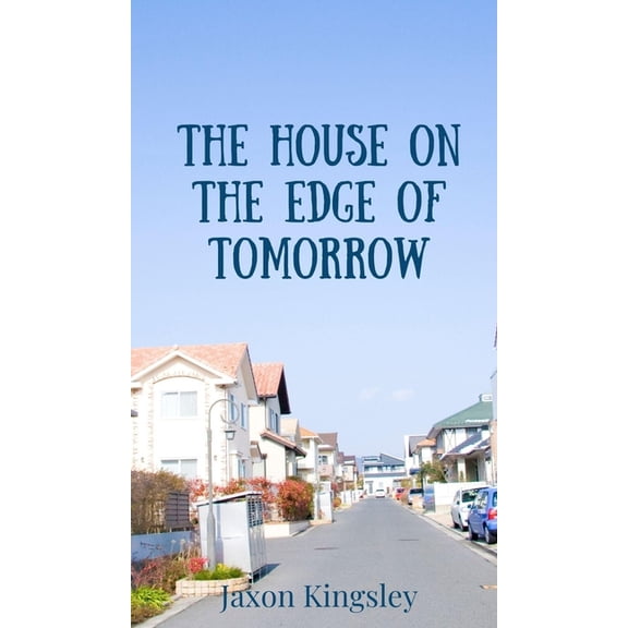 The House on the Edge of Tomorrow, (Hardcover)