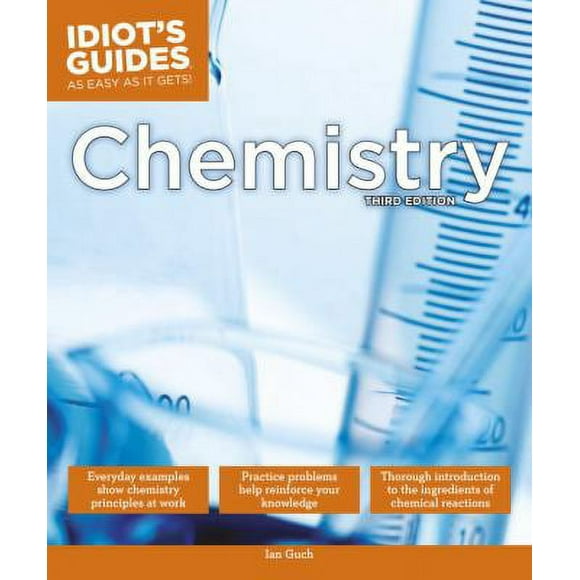 Pre-Owned The Complete Idiot's Guide to Chemistry, 3rd Edition: A Easy-To-Follow Formula for Acing Your Chemistry Class (Paperback) 1615641262 9781615641260