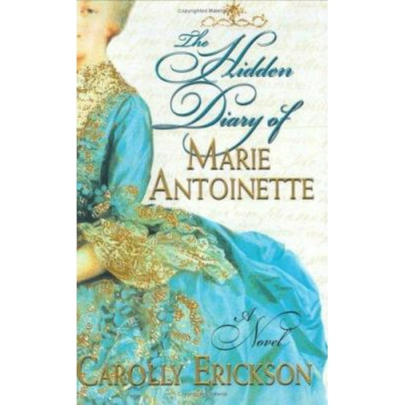 Pre-Owned The Hidden Diary of Marie Antoinette: A Novel (Hardcover) 0312337086 9780312337087