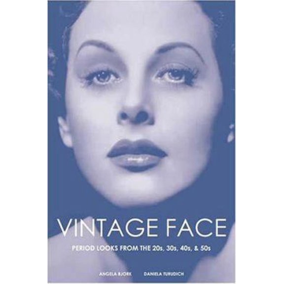Pre-Owned Vintage Face: Period Looks from the 20s, 30s, 40s, & 50s (Paperback) 1930064039 9781930064034