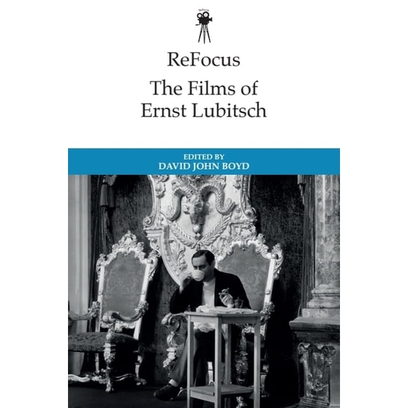 Refocus: The International Directors Refocus: The Historical Films of Ernst Lubitsch, (Paperback)