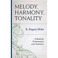 thumbnail image 1 of Melody, Harmony, Tonality: A Book for Connoisseurs and Amateurs, 1 of 3