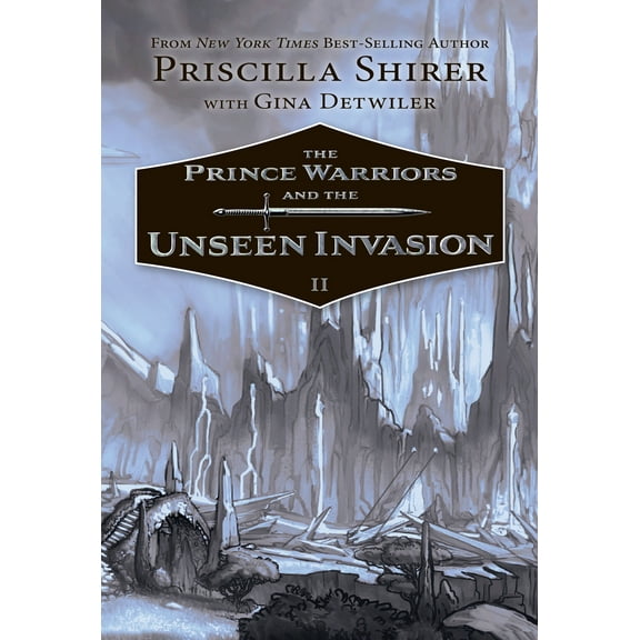 Pre-Owned The Prince Warriors and the Unseen Invasion (Hardcover) by Priscilla Shirer, Gina Detwiler
