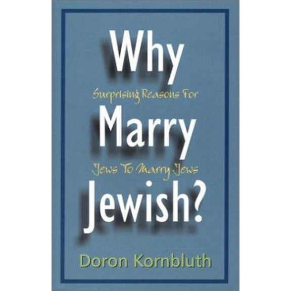 Pre-Owned Why Marry Jewish? (Paperback) 1568712502 9781568712505