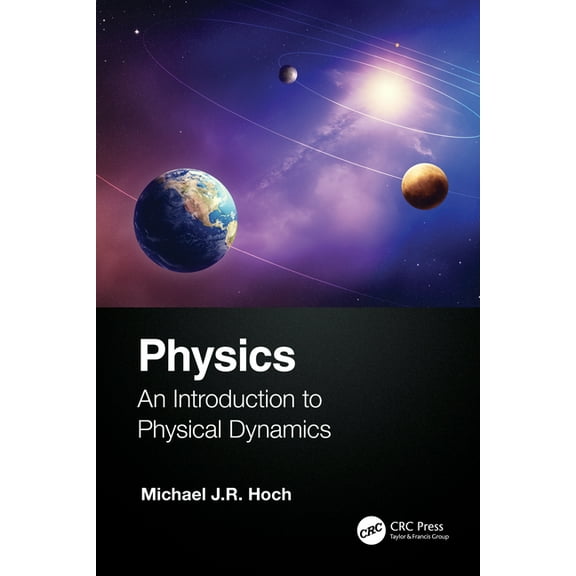 Physics: An Introduction to Physical Dynamics, (Paperback)