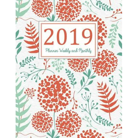 2019 Planner Weekly and Monthly: A Year - 365 Daily - 52 Week Journal Planner Calendar Schedule Organizer Appointment Notebook, Monthly Planner, to Do List, Action Day Passion Goal Setting Happiness