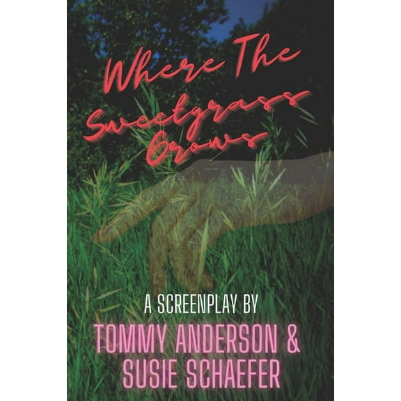 Where The Sweetgrass Grows (Paperback)