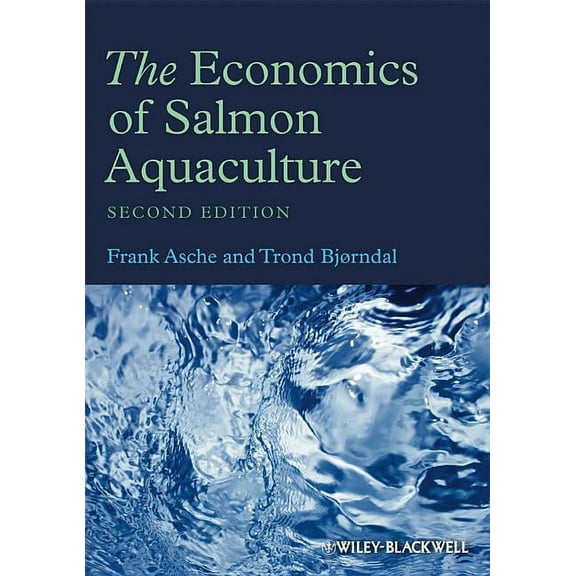 Fishing News Books: The Economics of Salmon Aquaculture (Hardcover)