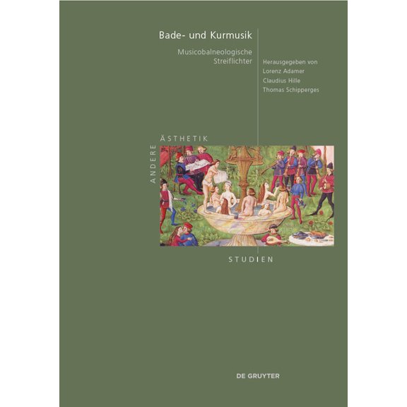 Andere Ästhetik - Studien Bade- Und Kurmusik: Musicobalneologische Streiflichter, Book 8, (Hardcover)