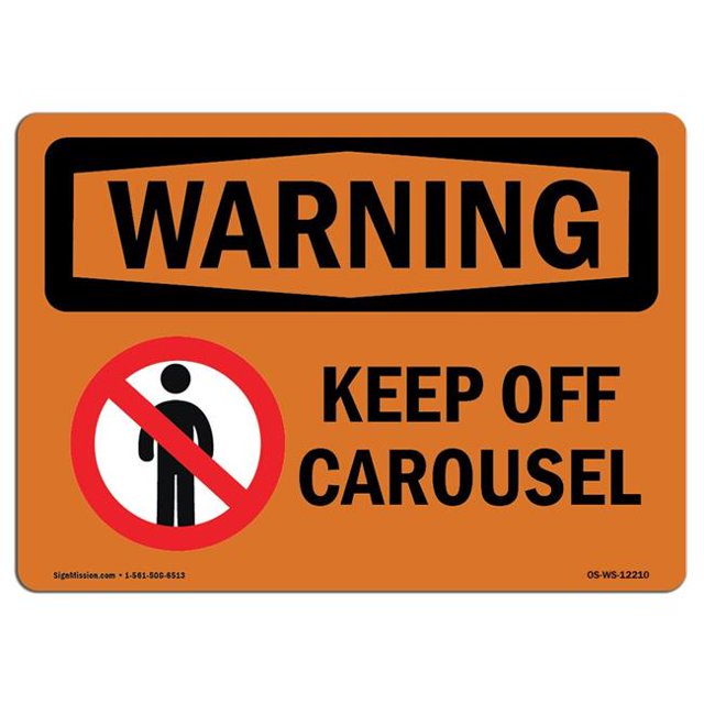 SignMission OS-WS-A-1218-L-12210 12 x 18 in. OSHA Warning Sign - Keep Off Carousel with Symbol