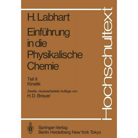 Hochschultext Einführung in Die Physikalische Chemie: Teil II Kinetik, (Paperback)