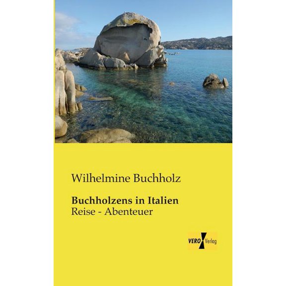 Buchholzens in Italien: Reise - Abenteuer, (Paperback)
