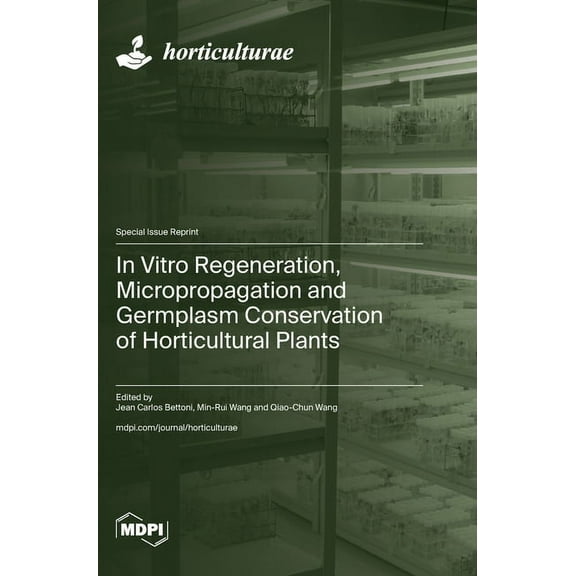 In Vitro Regeneration, Micropropagation and Germplasm Conservation of Horticultural Plants, (Hardcover)