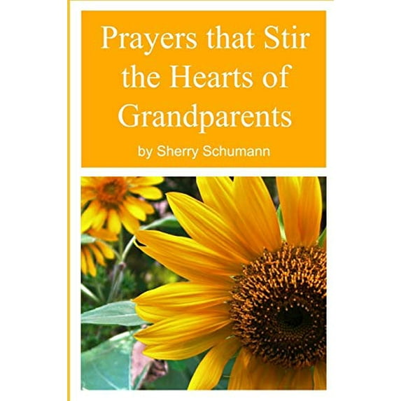Pre-Owned Prayers that Stir the Hearts of Grandparents (Paperback) 169083319X 9781690833192