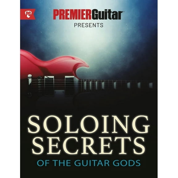 Soloing Secrets of the Guitar Gods (Paperback)